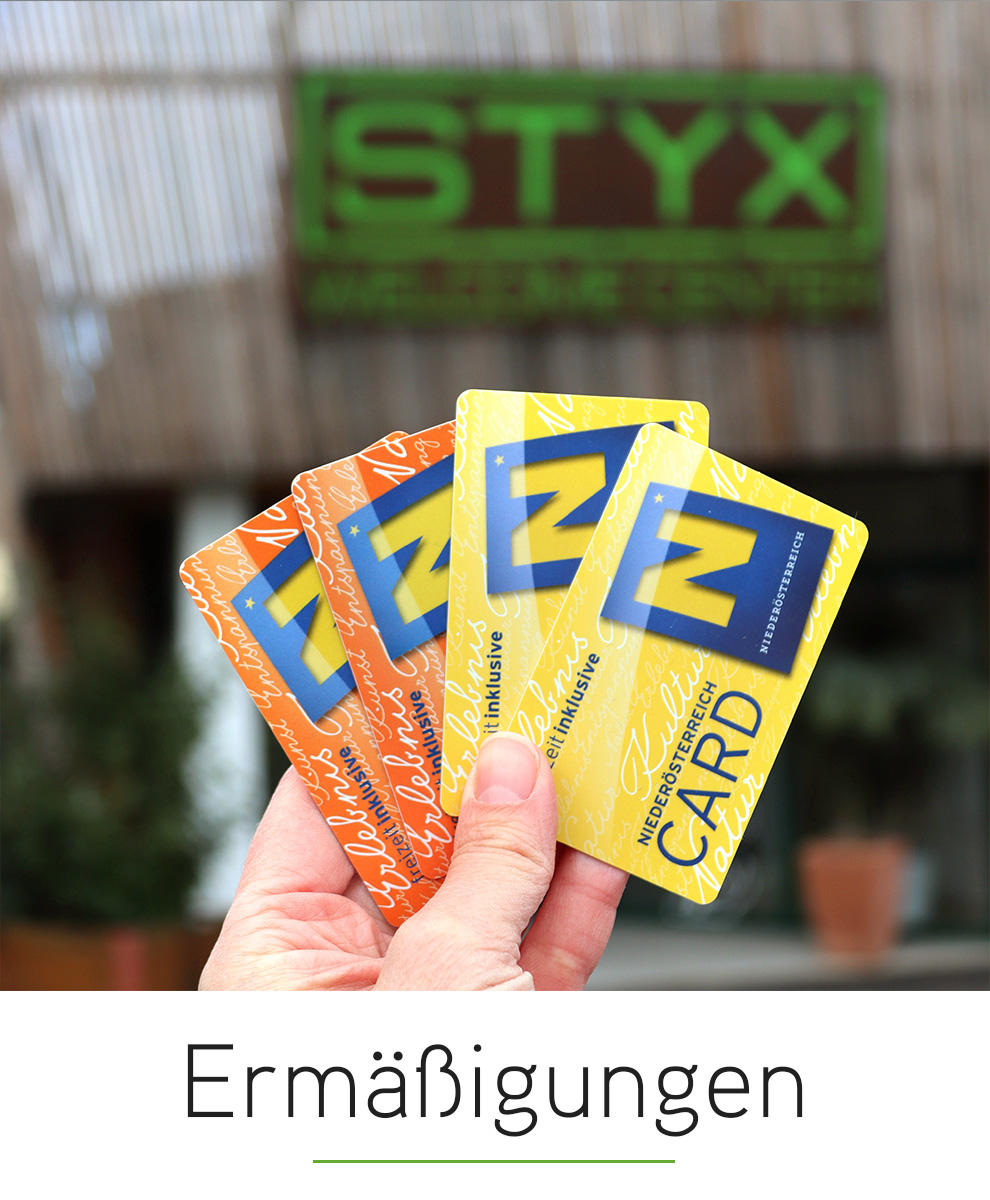 Ermäßigungen, World of STYX, Ober-Grafendorf